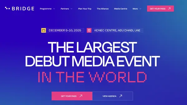 «قمة بريدج».. الإمارات تحتضن نجوم الترفيه وصناعة الإعلام في العالم