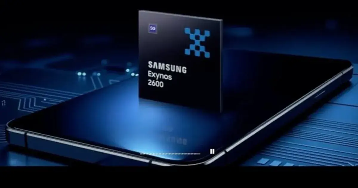 الأول من نوعه.. تعرف على مواصفات معالج هواتف سامسونج Exynos 2600