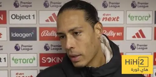 تعليق فان دايك بعد الفوز على نوتنغهام فورست