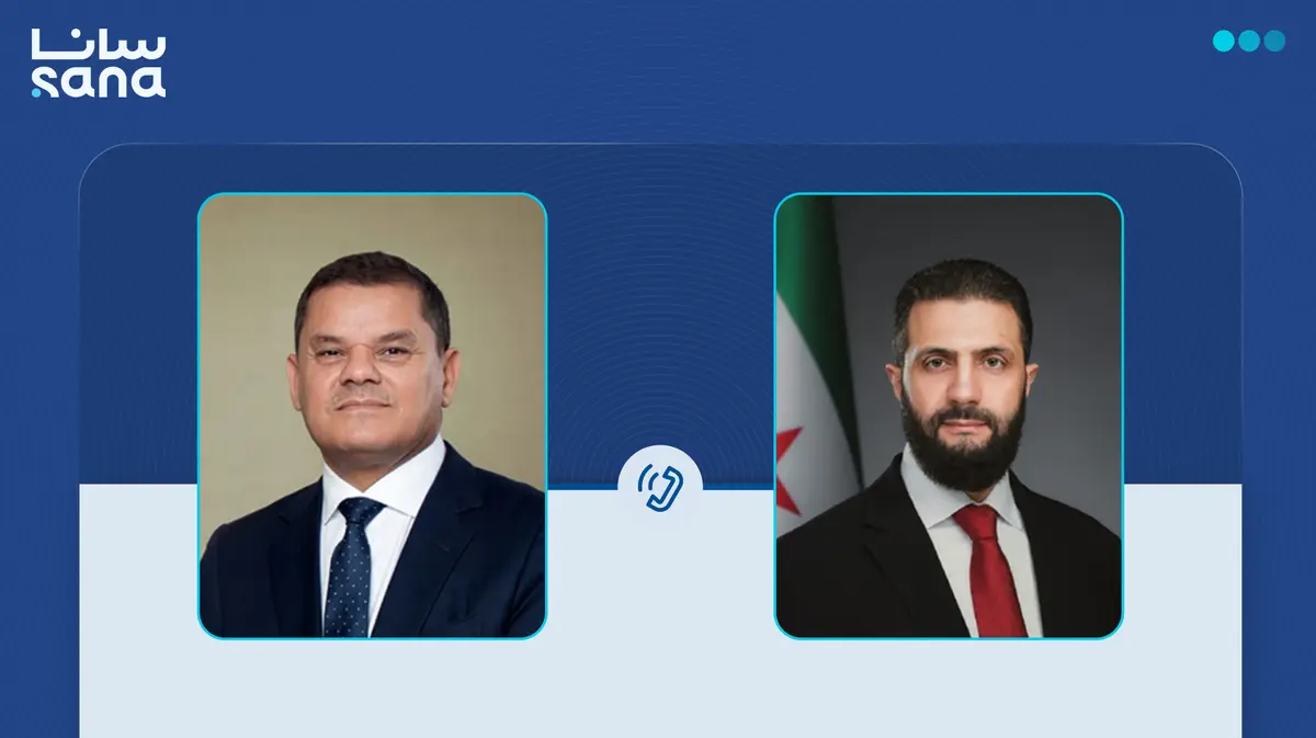الرئيس أحمد الشرع ورئيس الوزراء الليبي يبحثان هاتفياً التطورات الإقليمية